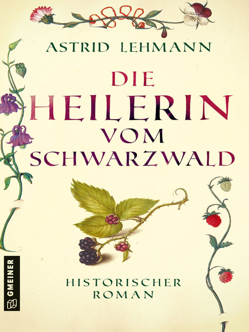 Title details for Die Heilerin vom Schwarzwald by Astrid Lehmann - Available